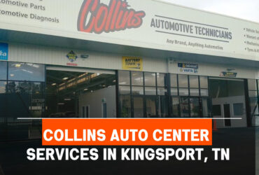 Collins Auto Center Services in Kingsport, TN