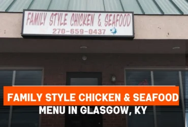Family Style Chicken & Seafood Menu in Glasgow, KY
