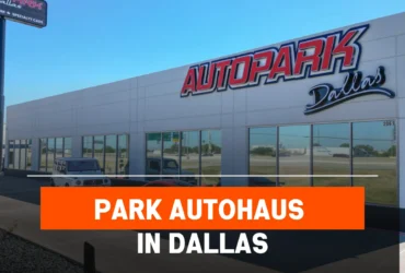 Park Autohaus Dallas, located at 13537 Vargon St in Lake Highlands, TX 75243