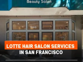 Lotte Hair Salon Services in San Francisco