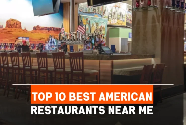 Top 10 Best American Restaurants Near Me