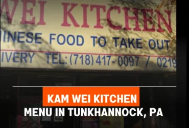 Kam Wei Kitchen Menu in Tunkhannock, PA
