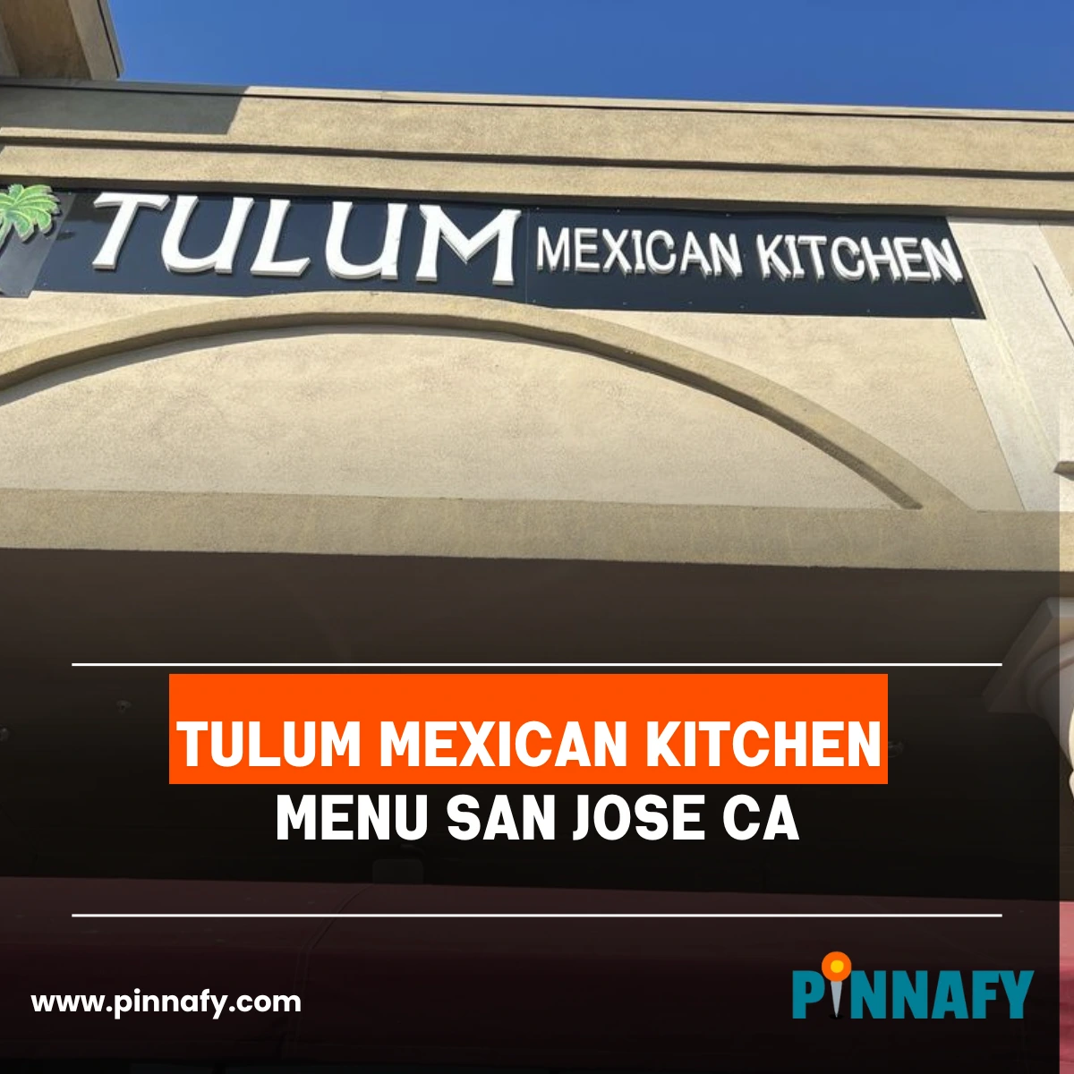 tulum mexican kitchen menu San Jose CA