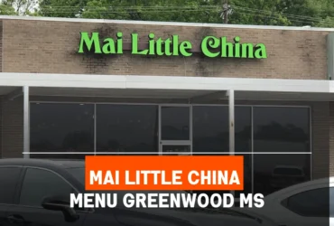 Mai Little China Menu Greenwood MS